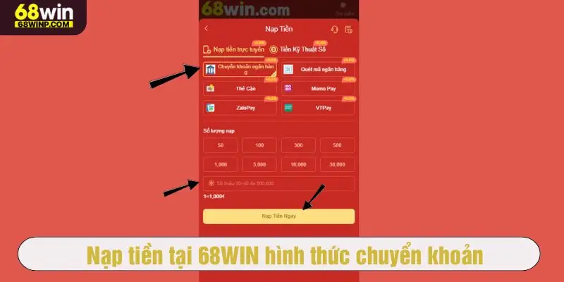 Nạp tiền tại 68WIN bằng hình thức chuyển khoản