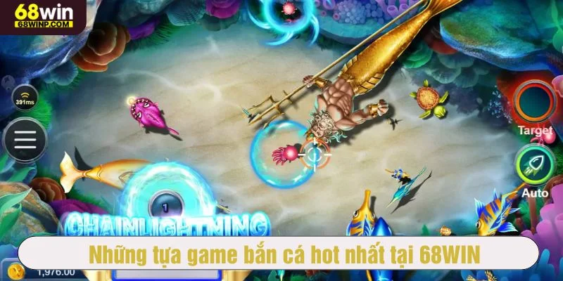 Sảnh bắn cá 68WIN quy tụ nhiều tựa game hấp dẫn