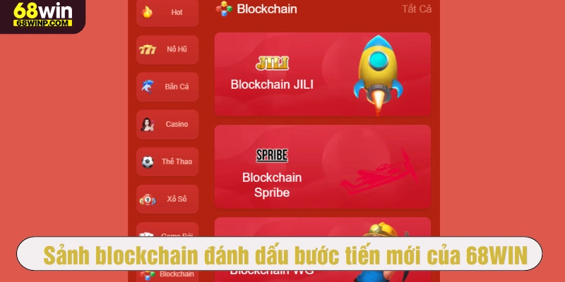 Sảnh blockchain đánh dấu bước tiến mới của 68WIN